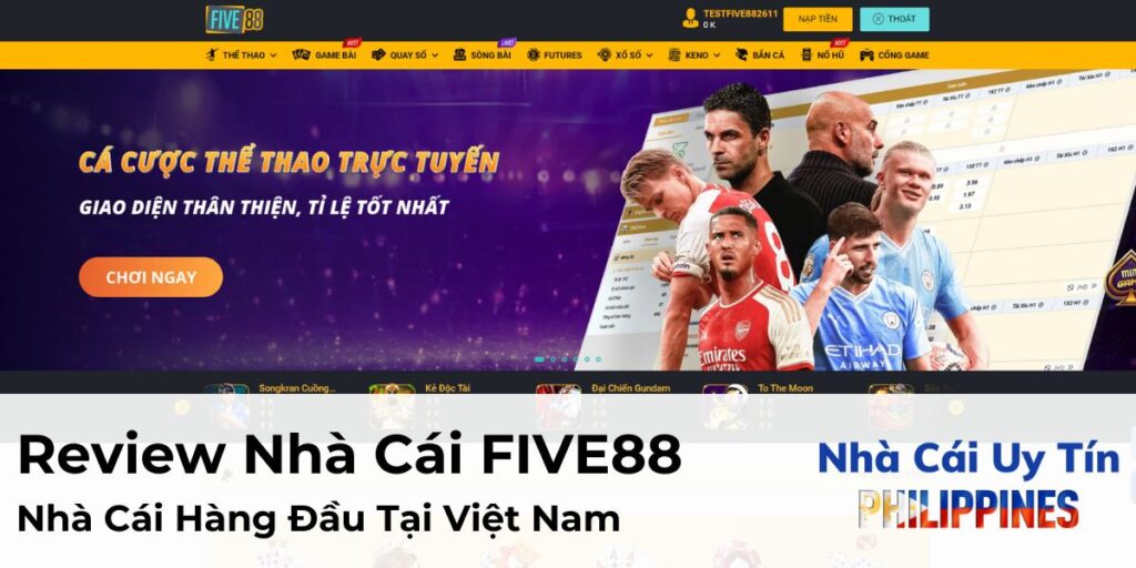 Review Nhà Cái FIVE88 - Nhà Cái Hàng Đầu Tại Việt Nam