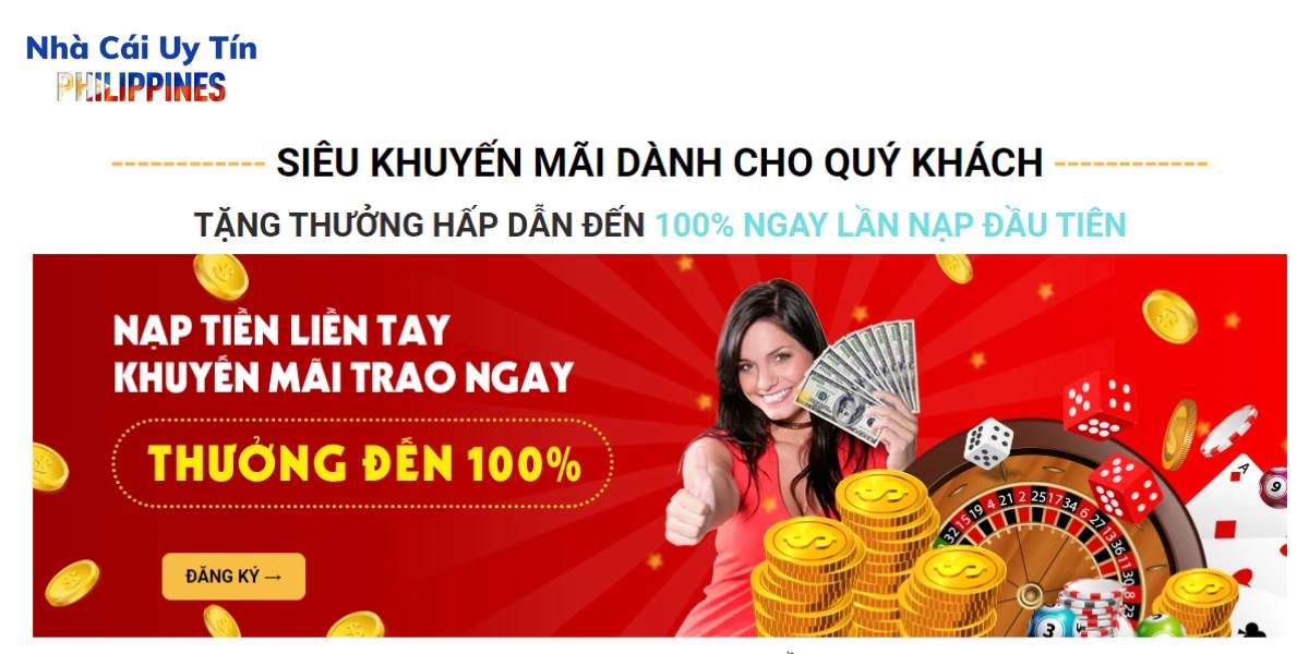 Tặng thưởng hấp dẫn 100% ngay lần nạp đầu tiên